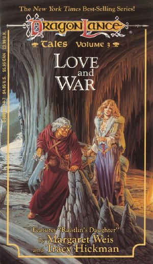 [Dragon Lance 01] • [Dragonlance: Tales I 03] • Love and War